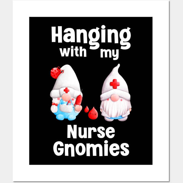 Hanging With My Nurse Gnomies, Nurse Gnomies Wall Art by Cor Designs